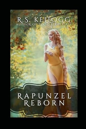 rapunzel reborn the seven story collection 1st edition r s kellogg 1963128125, 978-1963128123
