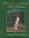 a society of wolves national parks and the battle over the wolf 1st edition rick mcintyre 0896581942,