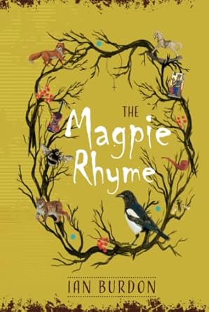 the magpie rhyme 1st edition ian burdon 1739337123, 978-1739337124
