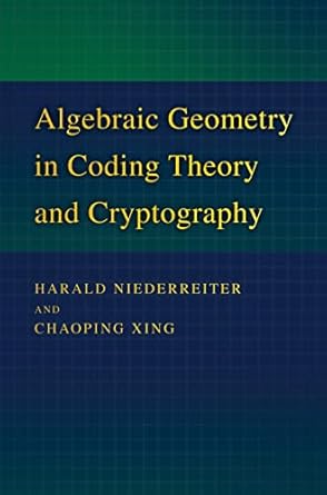 algebraic geometry in coding theory and cryptography 1st edition harald niederreiter ,chaoping xing