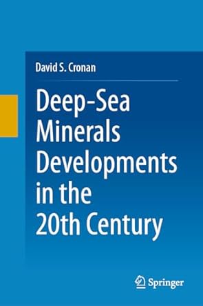 deep sea minerals developments in the 20th century 1st edition david s cronan 3031523415, 978-3031523410