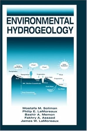 environmental hydrogeology 1st edition philip e lamoreaux ,james w lamoreaux 0873719492, 978-0873719490