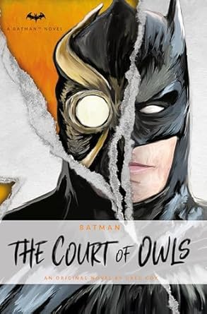 dc comics novels batman the court of owls an original prose novel by greg cox 1st edition greg cox