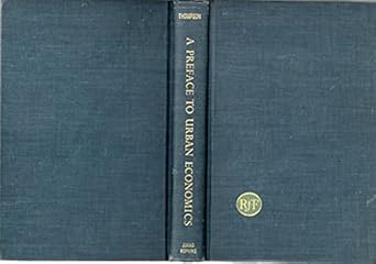 preface to urban economics 1st edition professor wilbur richard thompson 0801806291, 978-0801806292