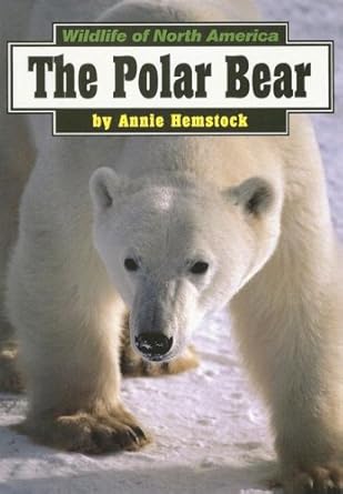the polar bear 1st edition annie hemstock ,steven c amstrup 0736884890, 978-0736884891