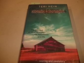 atomic farmgirl the betrayal of chief qualchan the appaloosa and me 1st edition teri hein 1555914438,