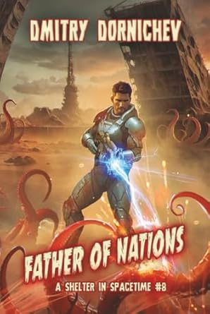 father of nations a litrpg apocalypse series 1st edition dmitry dornichev 8077025277, 978-8077025270