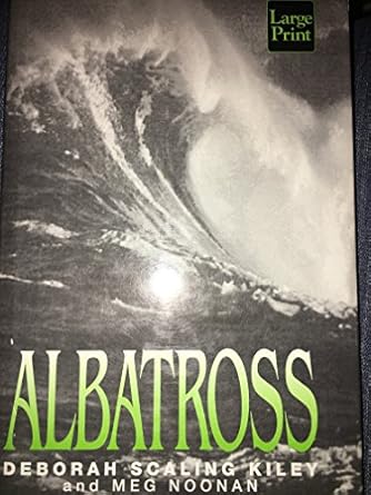 albatross 1st edition deborah scaling kiley ,meg noonan 1568951027, 978-1568951027