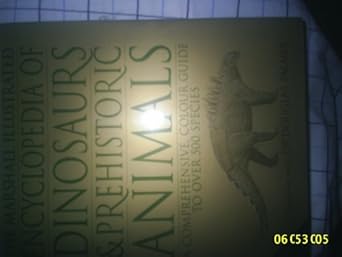 the illustrated encyclopedia of dinosaurs and prehistoric animals 1st edition douglas palmer 1840281529,