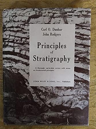 principles of stratigraphy 1st edition carl dunbar 0471225398, 978-0471225393