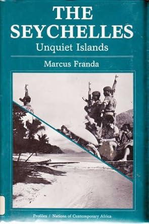 the seychelles unquiet islands 1st edition marcus franda 0865312664, 978-0865312661