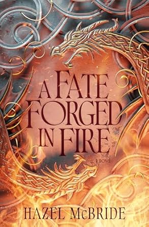 a fate forged in fire a novel 1st edition hazel mcbride 0593972945, 978-0593972946