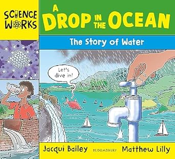 a drop in the ocean the story of water 1st edition jacqui bailey 1801992851, 978-1801992855