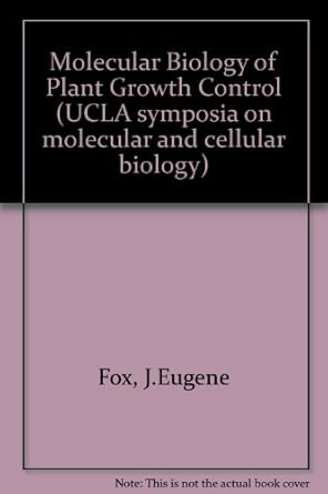 molecular biology of plant growth control proceedings of the arco plant cell research institute ucla