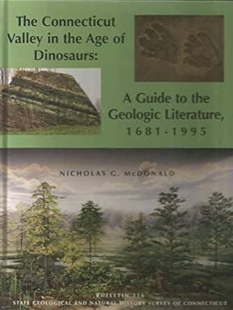 the connecticut valley in the age of dinosaurs a guide to the geologic literature 1681 1995 1st edition