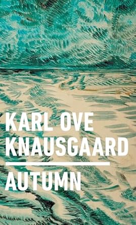 autumn 1st edition karl ove knausgaard ,vanessa baird 0345811038, 978-0345811035