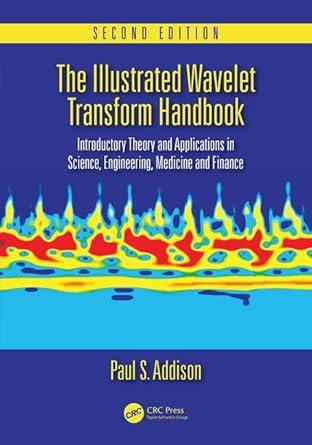 the illustrated wavelet transform handbook introductory theory and applications in science engineering