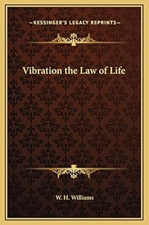 vibration the law of life 1st edition w h williams 1169229034, 978-1169229037