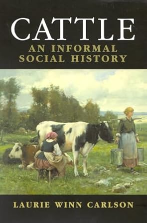 cattle an informed social history 1st edition laurie winn carlson 1566633885, 978-1566633888