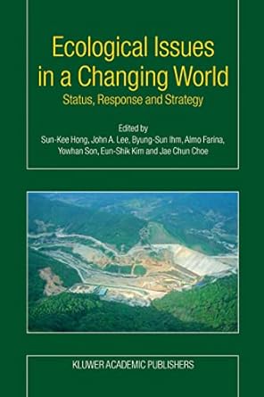 ecological issues in a changing world status response and strategy 1st edition sun kee hong ,john a lee