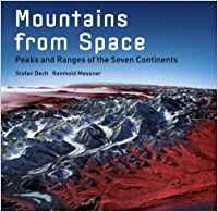 mountains from space peaks and ranges of the seven continents 1st edition stefan dech ,rudiger glasser