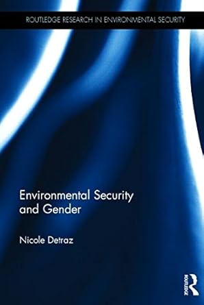 environmental security and gender 1st edition nicole detraz 1138789100, 978-1138789104