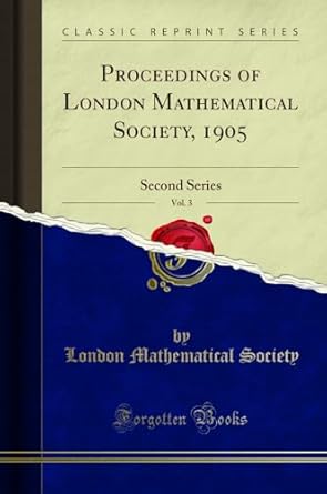 proceedings of london mathematical society 1905 vol 3 second series 1st edition london mathematical society