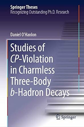 studies of cp violation in charmless three body b hadron decays 1st edition daniel o'hanlon 3030022056,