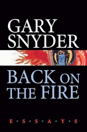 back on the fire essays 1st edition gary snyder 1593761376, 978-1593761370