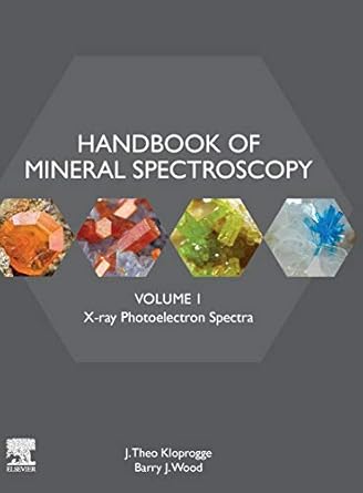 handbook of mineral spectroscopy volume 1 x ray photoelectron spectra 1st edition j theo kloprogge ,barry j
