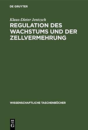 regulation des wachstums und der zellvermehrung 1st edition klaus dieter jentzsch 3112524837, 978-3112524831