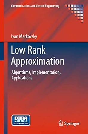 low rank approximation algorithms implementation applications 1st edition ivan markovsky 1447122267,