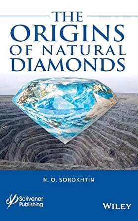 the origins of natural diamonds 1st edition n o sorokhtin 1119593441, 978-1119593447