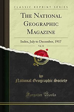 the national geographic magazine vol 32 index july to december 1917 1st edition national geographic society