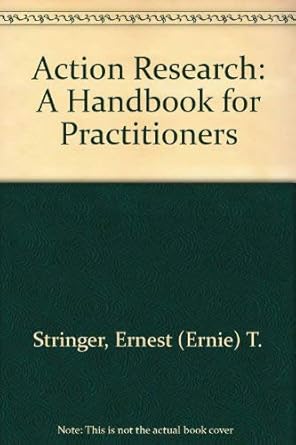 action research 1st edition ernest t stringer 0761917128, 978-0761917120