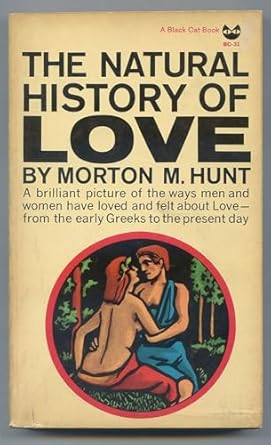 the natural history of love 1st edition morton m hunt 1566191319, 978-1566191319