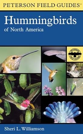 a field guide to hummingbirds of north america 1st edition sheri l williamson ,sheri l williamson ,roger tory