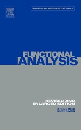 functional analysis 1st edition michael reed ,barry simon 0125850506, 978-0125850506