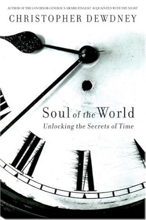 the soul of the world 1st edition christopher dewdney 1554680026, 978-1554680023