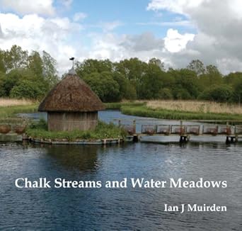 chalk streams and water meadows 1st edition ian j muirden 0854421912, 978-0854421916