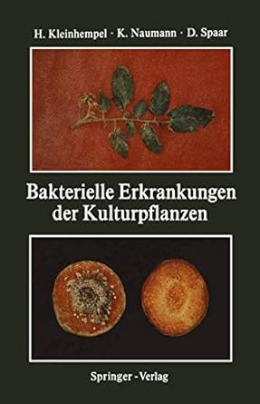 bakterielle erkrankungen der kulturpflanzen 1st edition helmut kleinhempel ,klaus naumann ,dieter spaar ,w