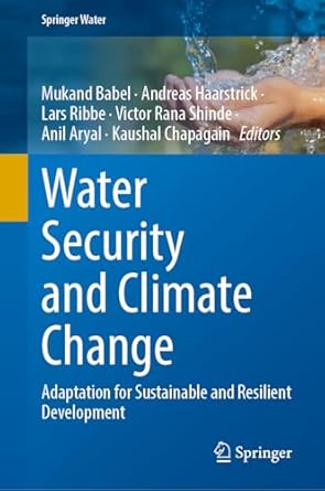 water security and climate change adaptation for sustainable and resilient development 1st edition mukand