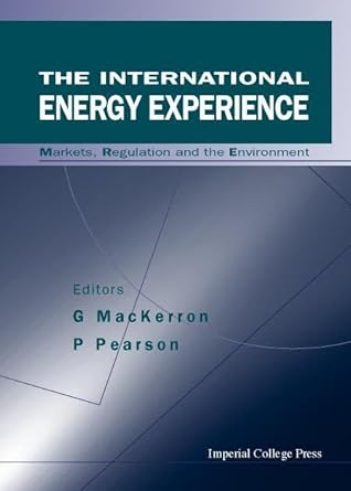 international energy experience the markets regulation and the environment 1st edition g mackerron ,peter j