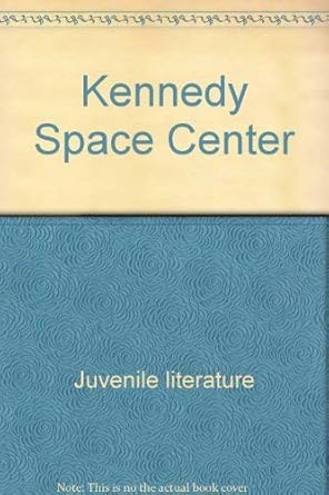 kennedy space center 1st edition tim gaffney ,t gaffney ,timothy r gaffney 051601269x, 978-0516012698