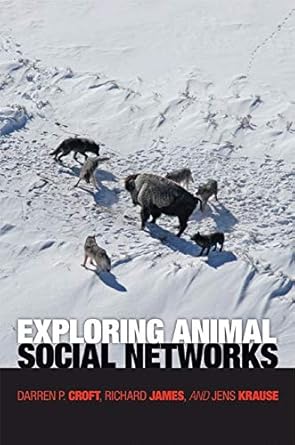 exploring animal social networks 1st edition darren p croft ,richard james ,jens krause 0691127514,