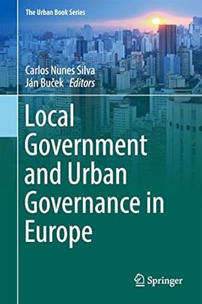 local government and urban governance in europe 1st edition carlos nunes silva ,jan bucek 3319439782,