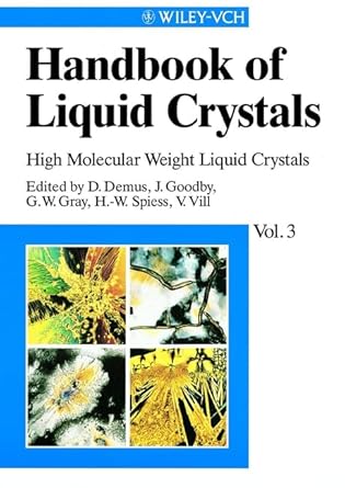 high molecular weight liquide crystals volume 3 handbook of liquid crystals 1st edition edited by dietrich