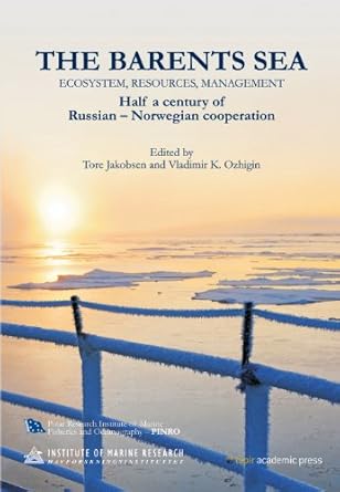 the barents sea ecosystem resources management half a century of russian norwegian cooperation 1st edition