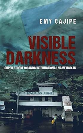 visible darkness super storm yolanda international name haiyan 1st edition emy cajipe 1480912611,