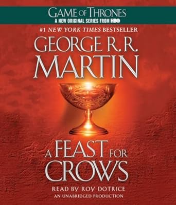 a feast for crows a song of ice and fire book four 1st edition george r r martin ,roy dotrice 0449011917,
